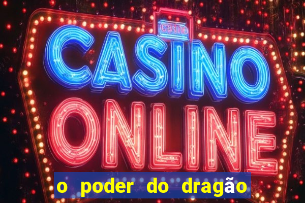o poder do dragão by diogo barros